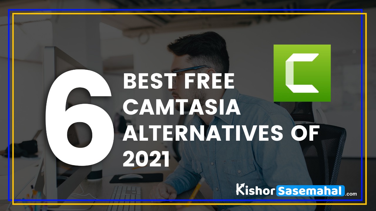 6 best free camtasia alternatives of 2021