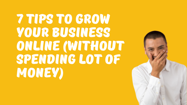 7 tips to grow your business online